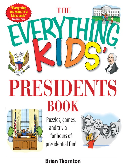 Title details for The Everything Kids' Presidents Book by Brian Thornton - Available